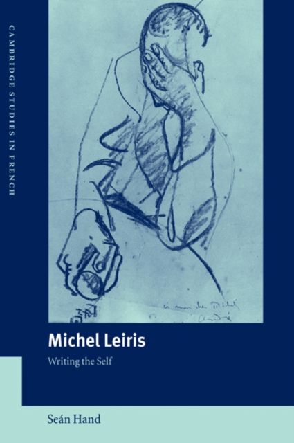 Michel Leiris : Writing the Self