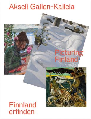 Forsidebilde av Akseli Gallen-Kallela (Bilingual edition) : Finnland erfinden/ Picturing Finland
