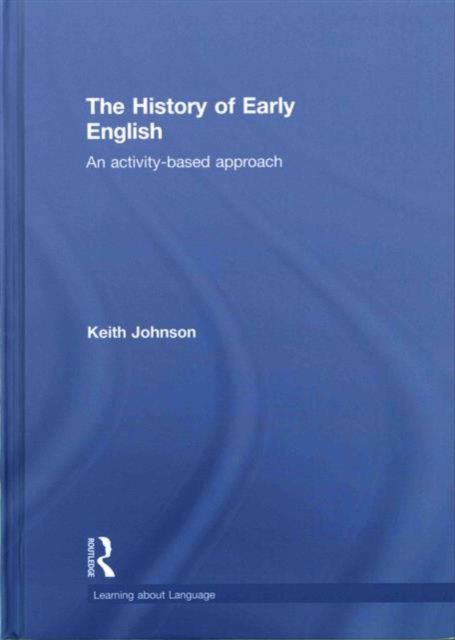 The History of Early English : An activity-based approach
