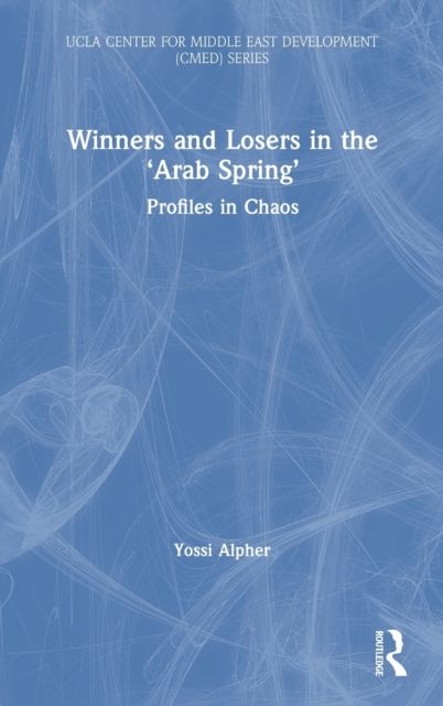Winners and Losers in the ‘Arab Spring’ : Profiles in Chaos