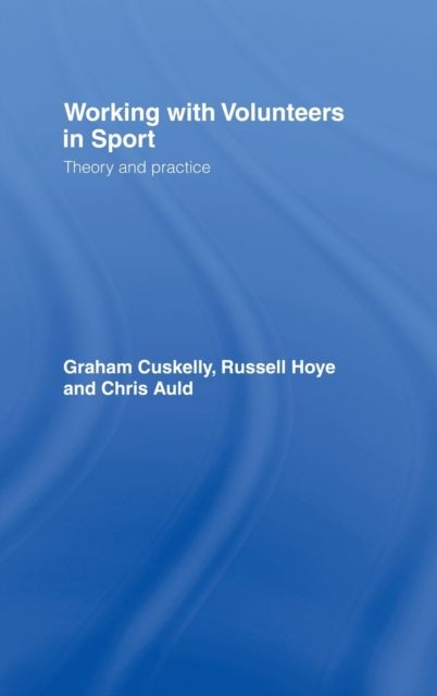 Working with Volunteers in Sport : Theory and Practice
