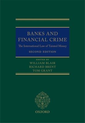 Banks and Financial Crime : The International Law of Tainted Money
