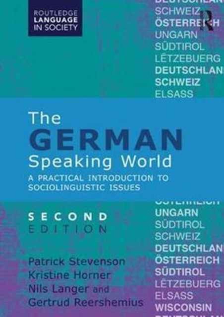 The German-Speaking World : A Practical Introduction to Sociolinguistic Issues