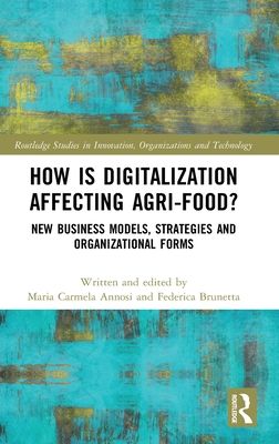 How is Digitalization Affecting Agri-food? : New Business Models, Strategies and Organizational Forms