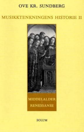 Musikktenkningens historie. II. Middelalder, renessanse