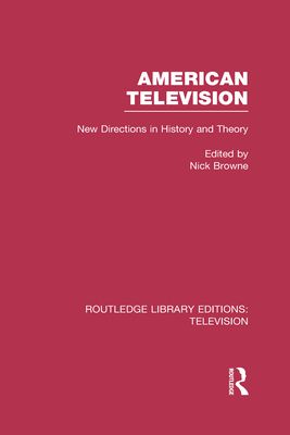 American Television : New Directions in History and Theory