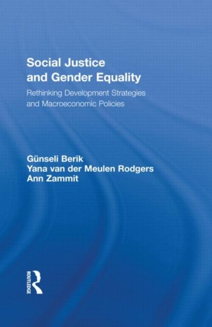 Social Justice and Gender Equality : Rethinking Development Strategies and Macroeconomic Policies