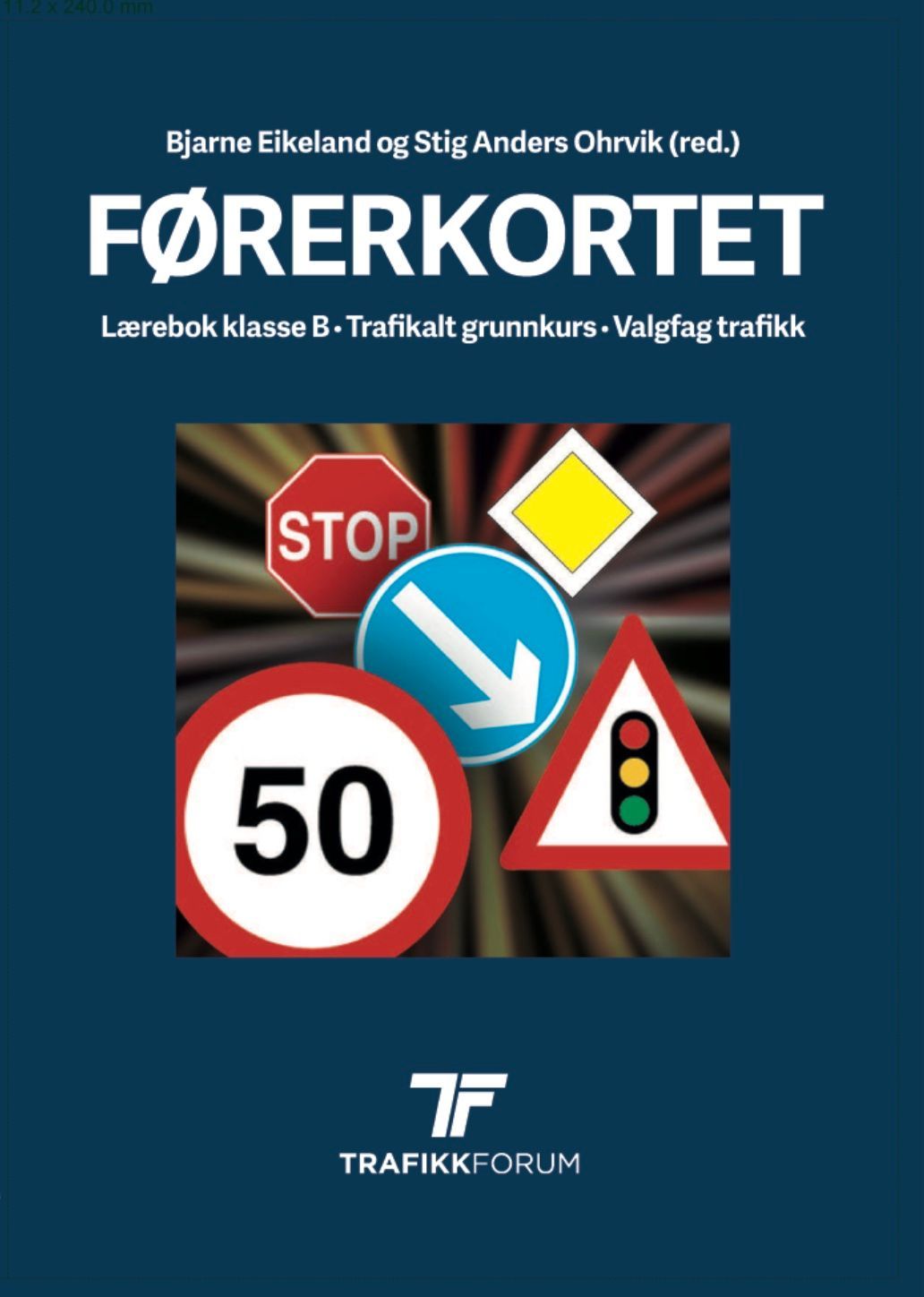 Førerkortet : lærebok klasse B : trafikalt grunnkurs, valgfag trafikk