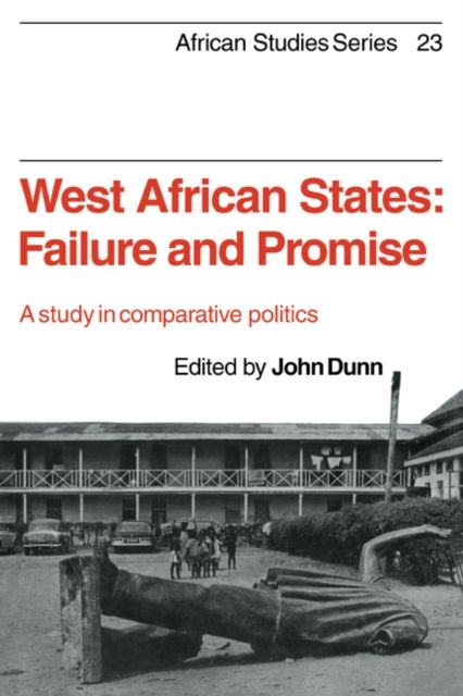 West African States: Failure and Promise : A Study in Comparative Politics
