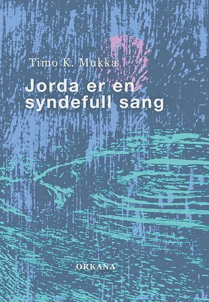 Jorda er en syndefull sang : en ballade