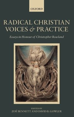 Radical Christian Voices and Practice : Essays in Honour of Christopher Rowland