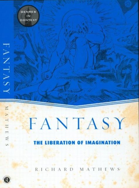 Fantasy : The Liberation of Imagination