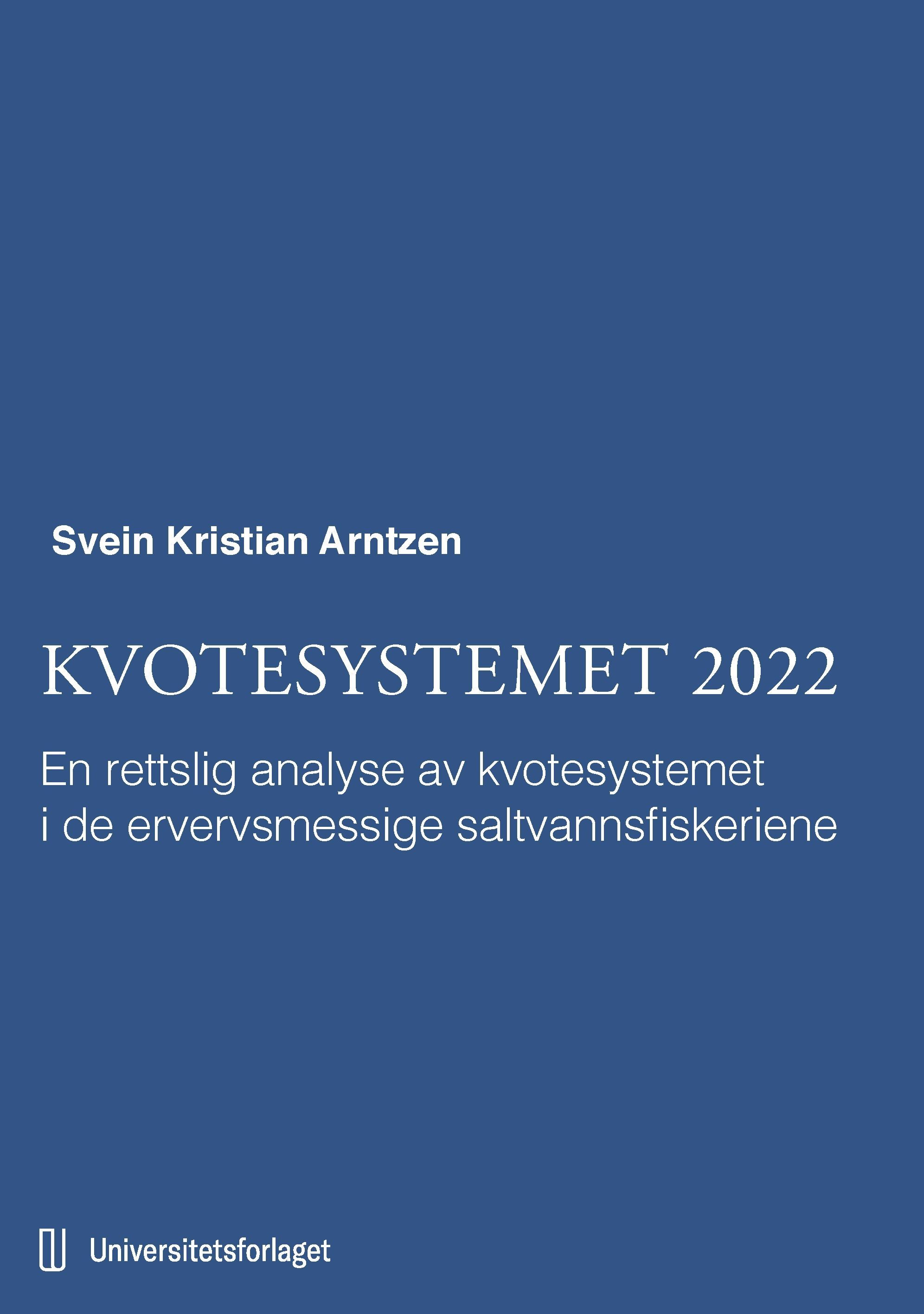 Forsidebilde av Kvotesystemet 2022 : en rettslig analyse av kvotesystemet i de ervervsmessige saltvannsfiskeriene