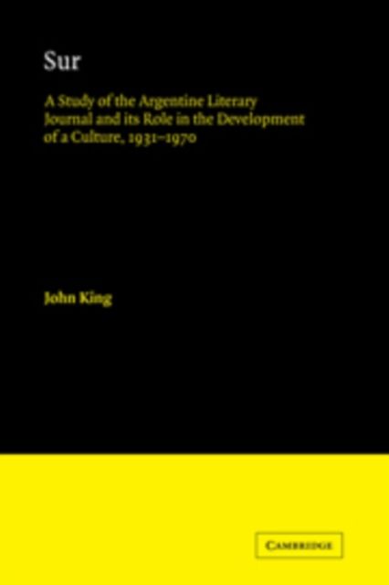 Sur : A Study of the Argentine Literary Journal and its Role in the Development of a Culture, 1931-1970