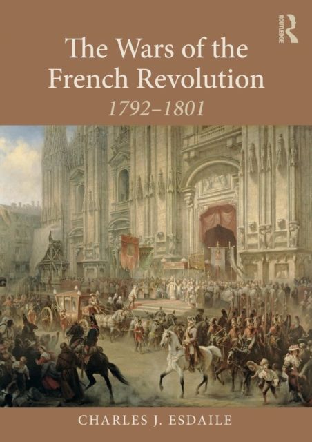 The Wars of the French Revolution : 1792–1801
