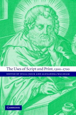 The Uses of Script and Print, 1300–1700