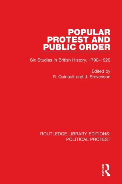 Popular Protest and Public Order : Six Studies in British History, 1790–1920