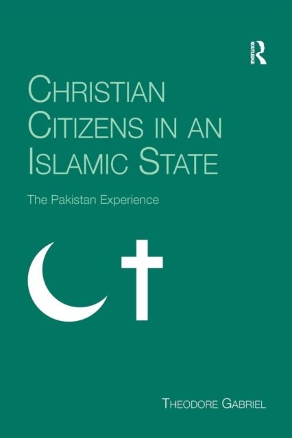 Christian Citizens in an Islamic State : The Pakistan Experience