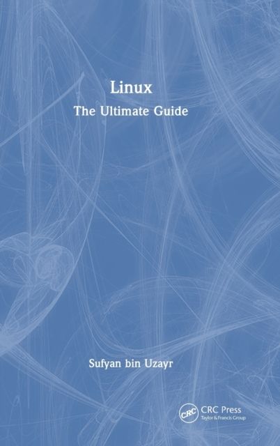 Linux : The Ultimate Guide