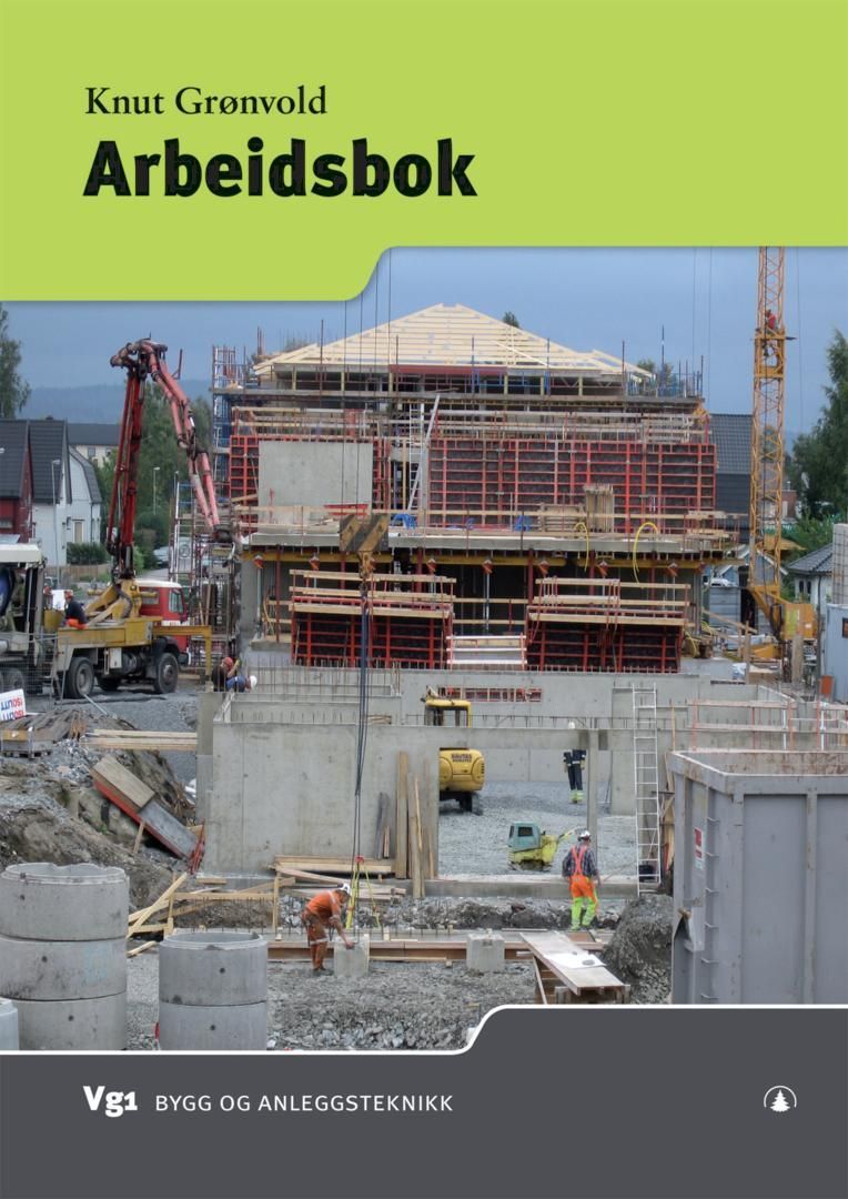 Arbeidsbok : vg1 bygg- og anleggsteknikk