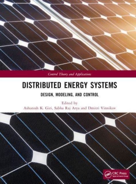Distributed Energy Systems : Design, Modeling, and Control