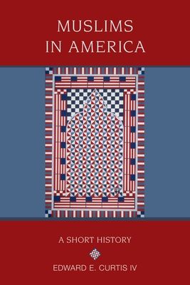 Muslims in America : A Short History