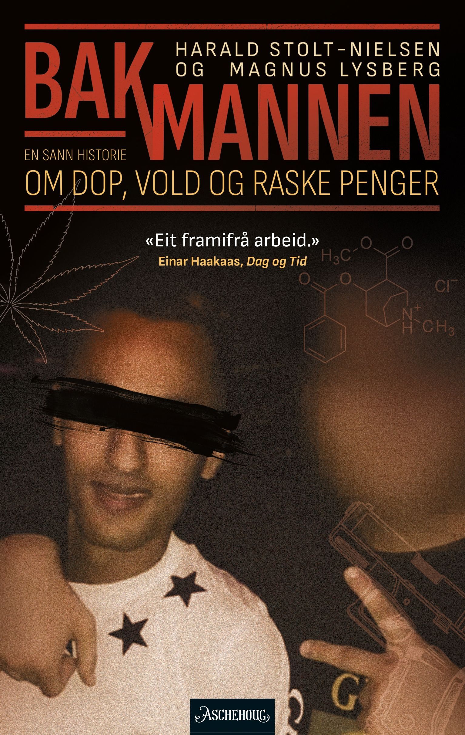 Bakmannen : en sann historie om dop, vold og raske penger