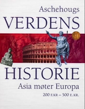 Forsidebilde av Aschehougs verdenshistorie. Bd. 3 : Asia møter Europa : 200 f.Kr.-500 e.Kr.