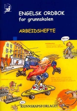 Engelsk ordbok for grunnskolen : arbeidshefte