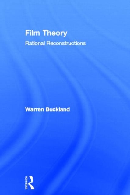 Film Theory: Rational Reconstructions