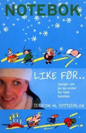 Like før : sanger om jul og vinter for hele familien : notebok