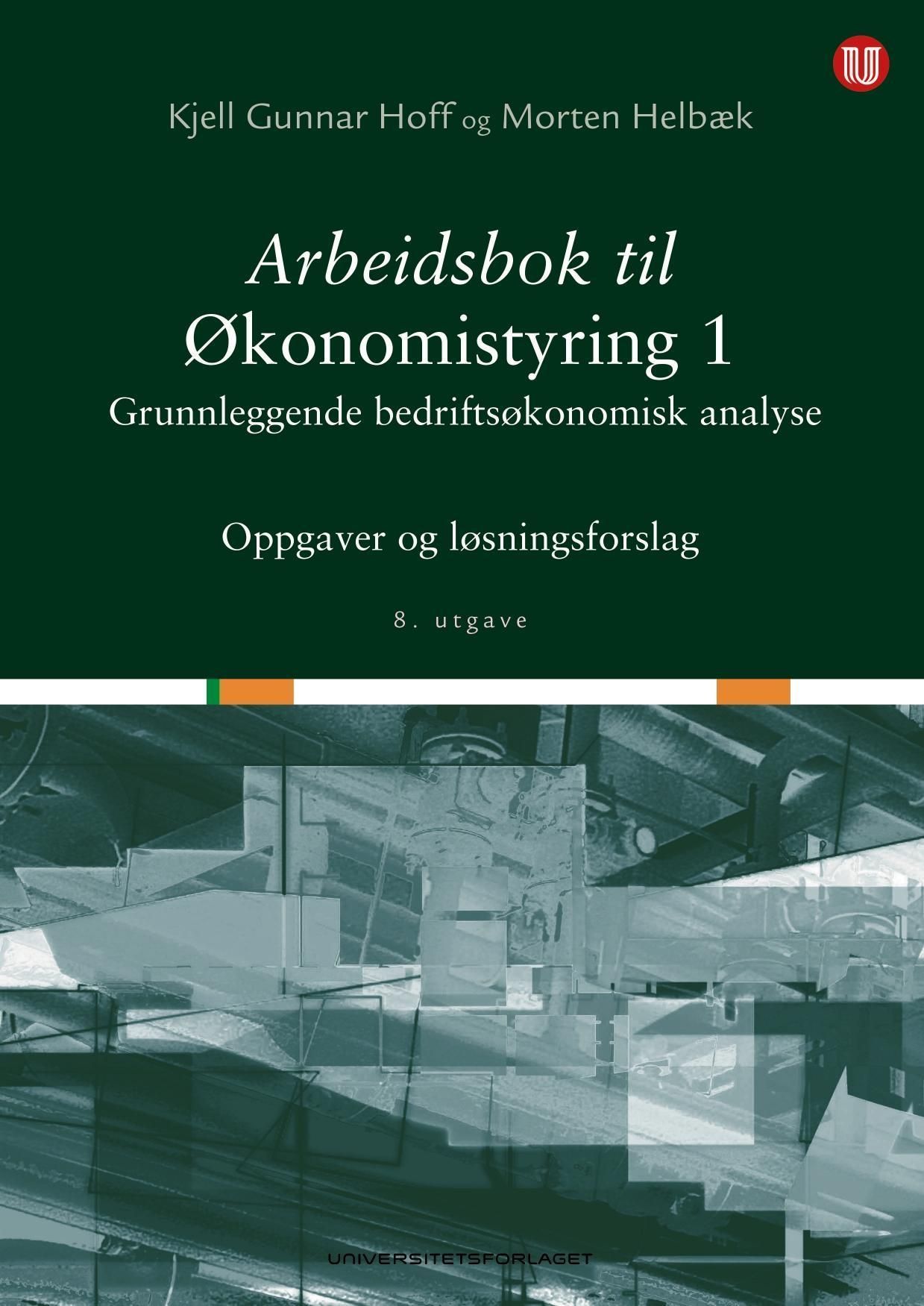 Arbeidsbok til Økonomistyring 1 : oppgaver og løsningsforslag