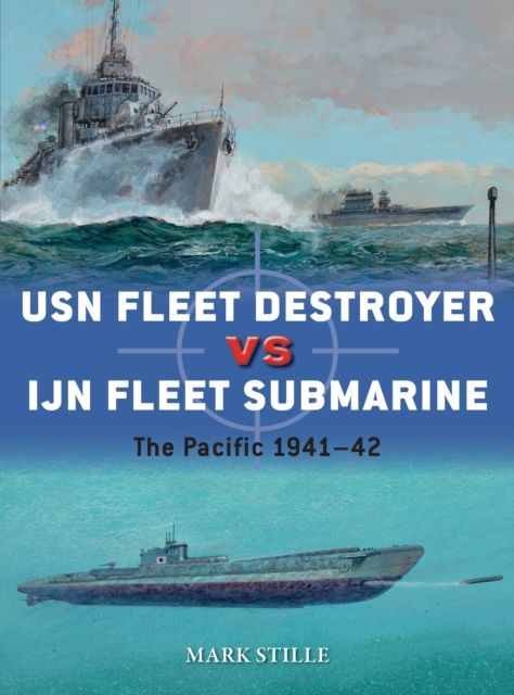 USN Fleet Destroyer vs IJN Fleet Submarine : The Pacific 1941–42