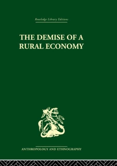The Demise of a Rural Economy : From Subsistence to Capitalism in a Latin American Village