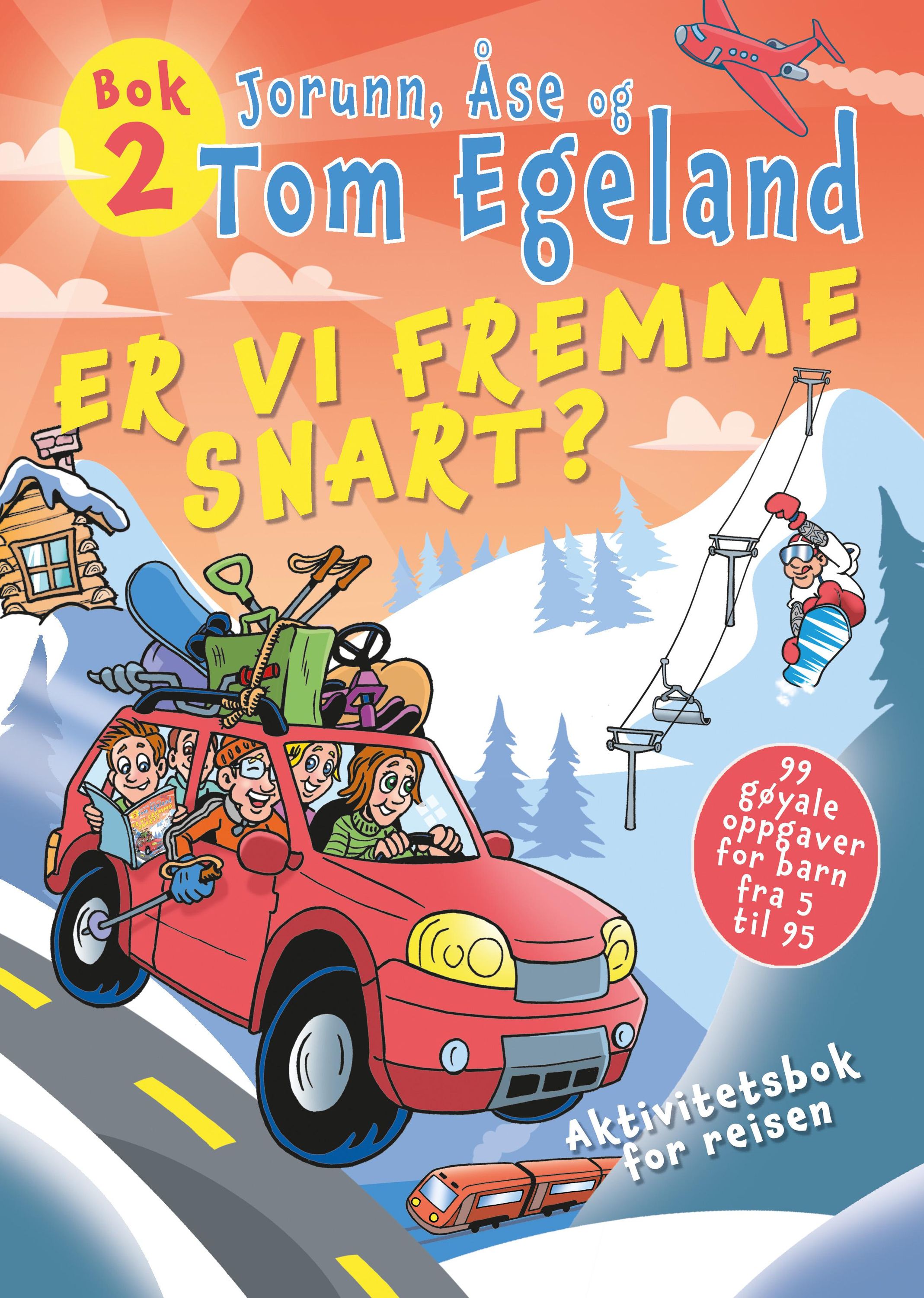 Er vi fremme snart?. Bok 2