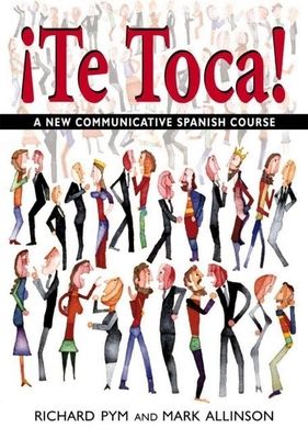 !Te Toca! : A New Communicative Spanish Course
