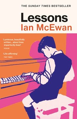 Lessons : the Sunday Times bestselling new novel from the author of Atonement
