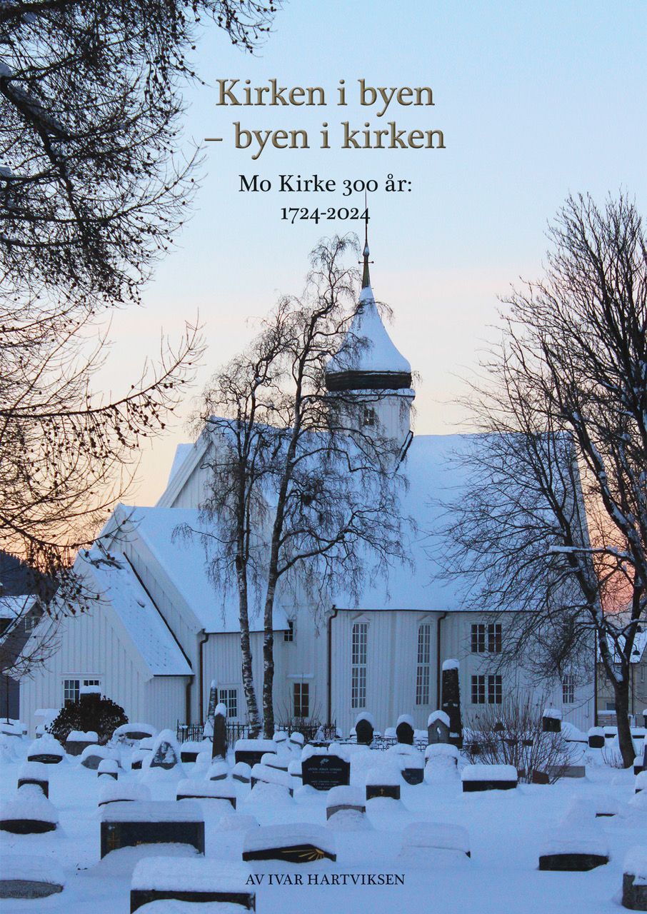 Kirken i byen – byen i kirken : Mo kirke 300 år : 1724-2024