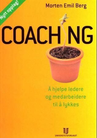 Forsidebilde av Coaching : å hjelpe ledere og medarbeidere til å lykkes
