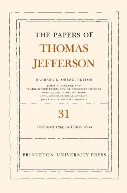 The Papers of Thomas Jefferson, Volume 31 : 1 February 1799 to 31 May 1800