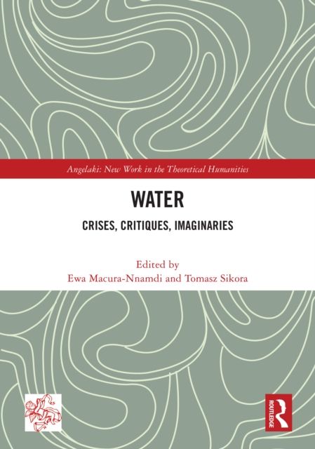 Water : Crises, Critiques, Imaginaries