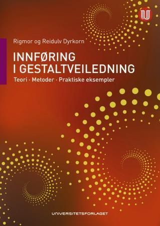 Innføring i gestaltveiledning : teori, metode, praktiske eksempler