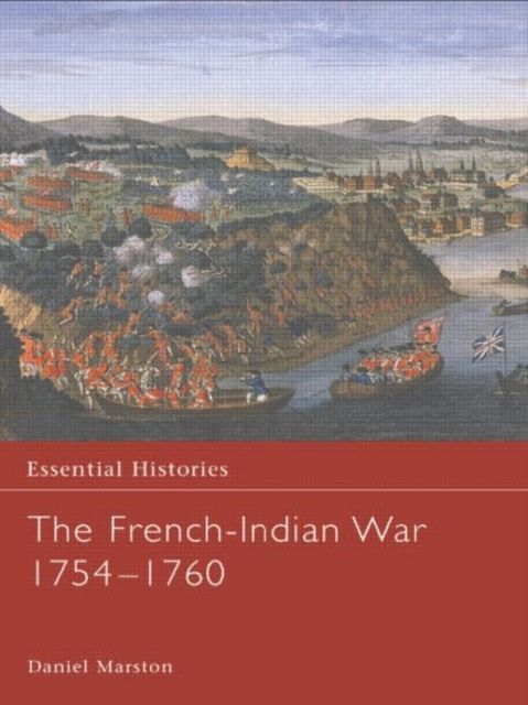 The French-Indian War 1754-1760