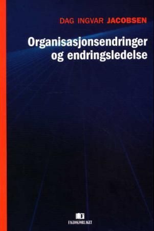 Organisasjonsendringer og endringsledelse