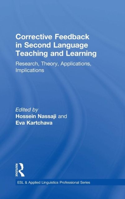 Corrective Feedback in Second Language Teaching and Learning : Research, Theory, Applications, Implications