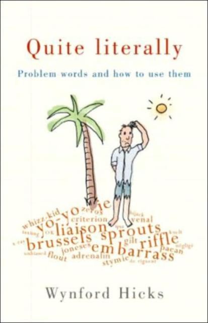 Quite Literally : Problem Words and How to use Them