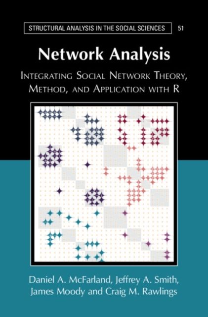 Network Analysis : Integrating Social Network Theory, Method, and Application with R
