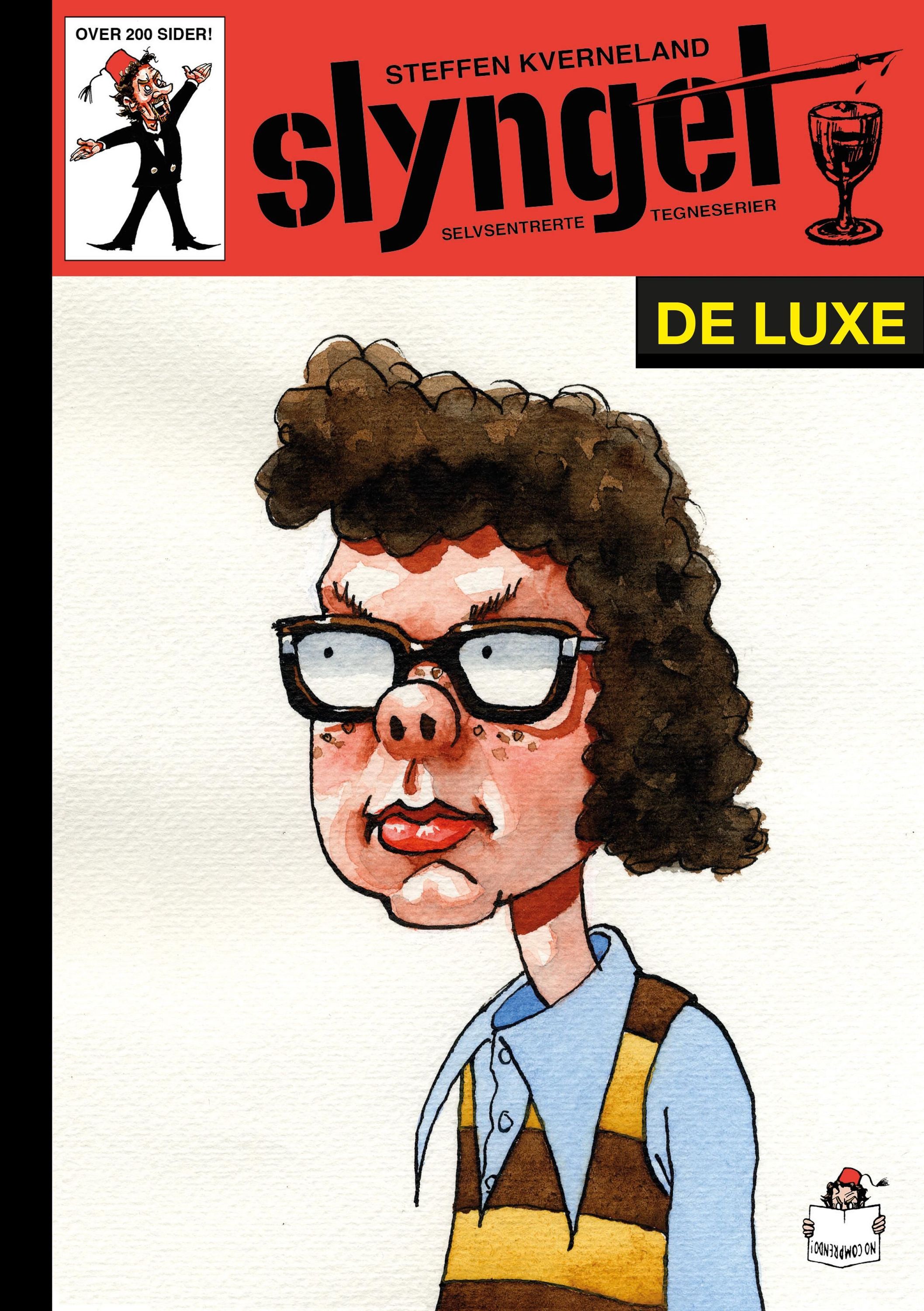 Slyngel de luxe : selvsentrerte tegneserier : en gang slyngel - alltid slyngel