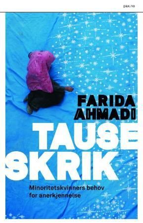 Tause skrik : minoritetskvinners behov for anerkjennelse