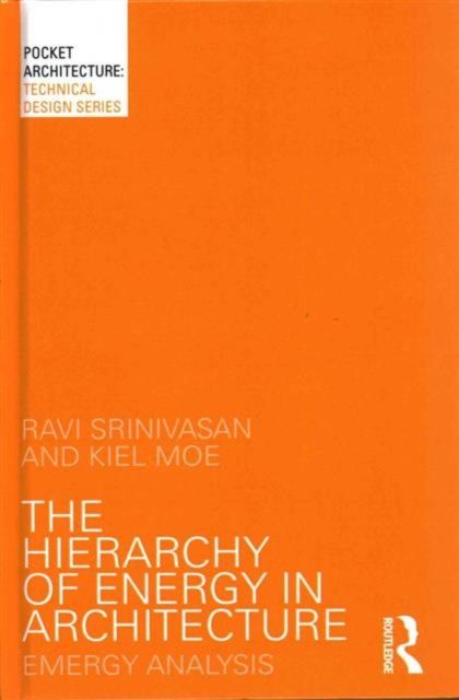 The Hierarchy of Energy in Architecture : Emergy Analysis